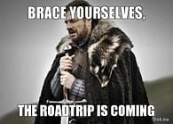 brace-yourselves-the-roadtrip-is-coming
